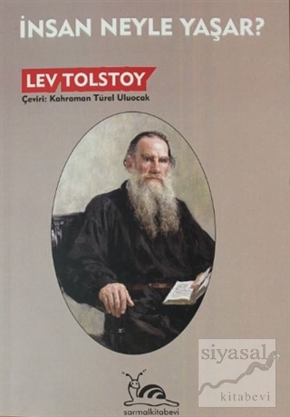 İnsan Neyle Yaşar? Lev Nikolayeviç Tolstoy