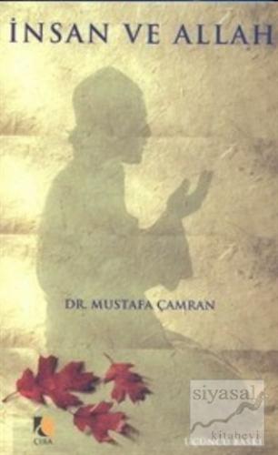 İnsan ve Allah Mustafa Çamran