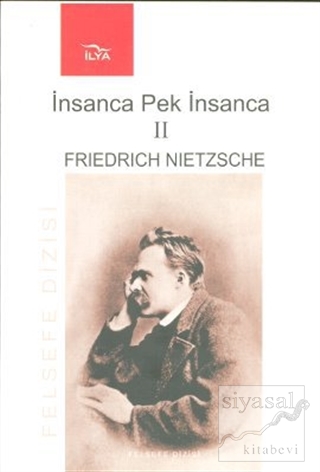 İnsanca Pek İnsanca Cilt: 2 Friedrich Wilhelm Nietzsche