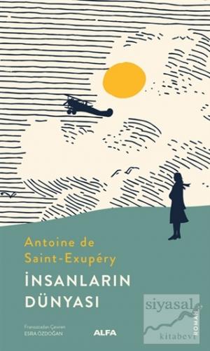 İnsanların Dünyası Antoine de Saint-Exupery