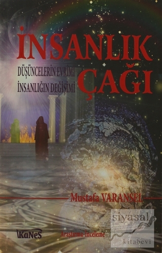İnsanlık Çağı Mustafa Varansel