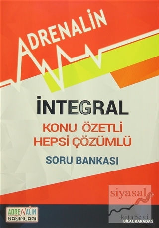 İntegral - Konu Özetli - Hepsi Çözümlü Soru Bankası Bilal Karadağ