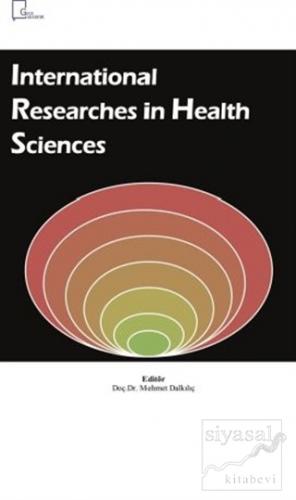 International Researches in Health Sciences Kolektif