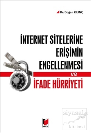 İnternet Sitelerine Erişimin Engellenmesi ve İfade Hürriyeti