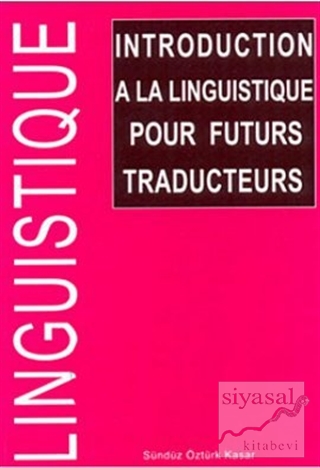 Introduction A La Linguistique Pour Futurs Traducteurs Sündüz Kasar Öz