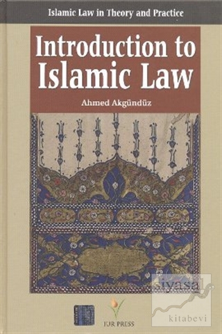 Introduction to Islamic Law (Ciltli) Ahmed Akgündüz