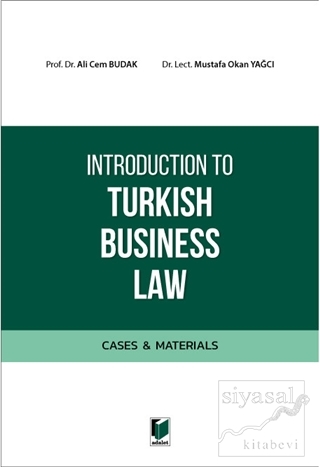 Introduction to Turkish Business Law (Cases&Materials) Ali Cem Budak