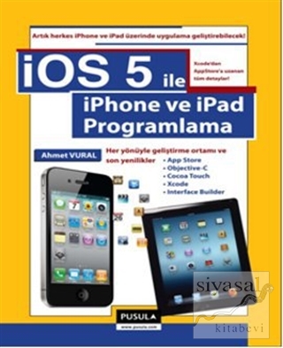 İOS 5.0 ile iPhone ve iPad Programlama Ahmet Vural
