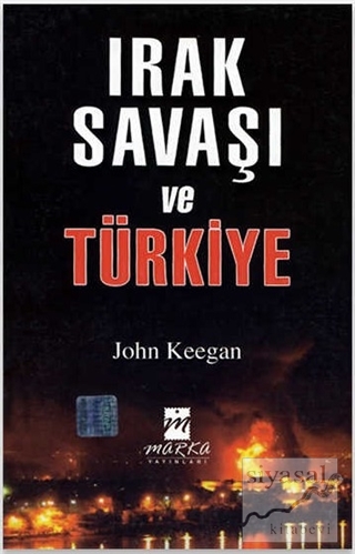 Irak Savaşı ve Türkiye John Keegan