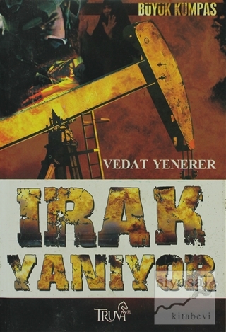 Irak Yanıyor Vedat Yenerer