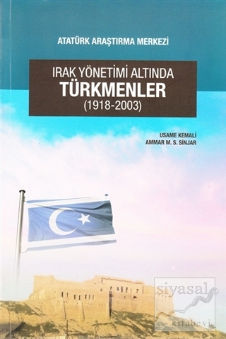 Irak Yönetimi Altında Türkmenler (1918-2003) Usame Kemali