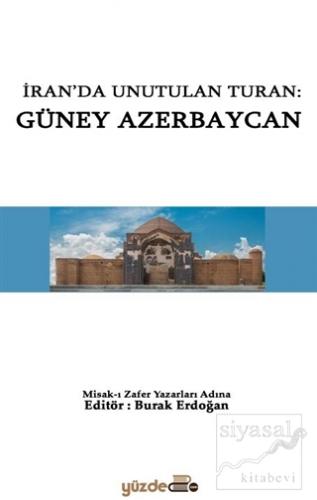 İran'da Unutulan Turan: Güney Azerbaycan Burak Erdoğan