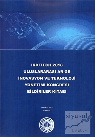Irditech 2018 Uluslararası Ar-Ge İnovasyon ve Teknoloji Yönetimi Kongr