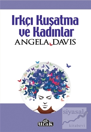 Irkçı Kuşatma ve Kadınlar Angela Davis