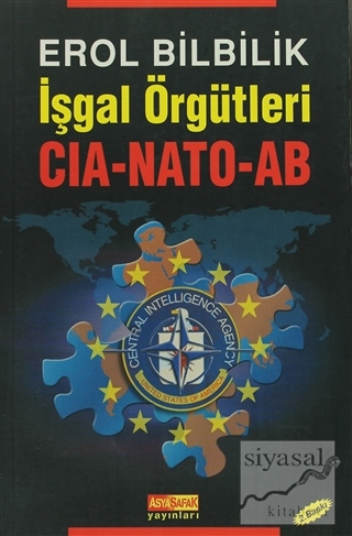 İşgal Örgütleri CIA-NATO-AB Erol Bilbilik