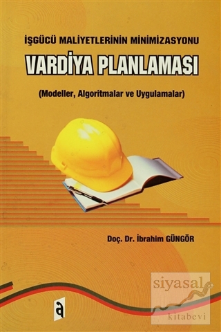İşgücü Maliyetlerinin Minimizasyonu - Vardiya Planlaması İbrahim Güngö