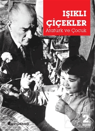 Işıklı Çiçekler - Atatürk ve Çocuk Fatih Akbaba