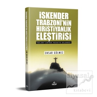 İskender Trabzoni'nin Hıristiyanlık Eleştirisi Ensar Gülmez