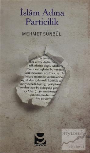 İslam Adına Particilik Mehmet Sünbül
