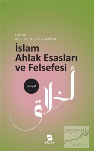 İslam Ahlak Esasları ve Felsefesi Murat Demirkol