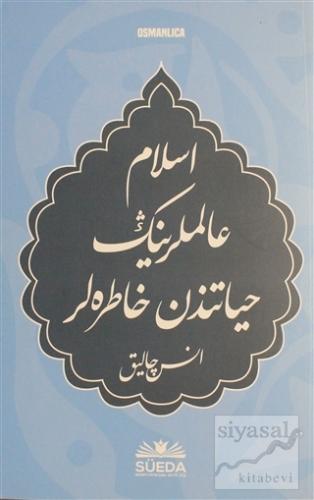 İslam Alimlerinin Hayatından Hatıralar (Osmanlıca) Enes Çalık