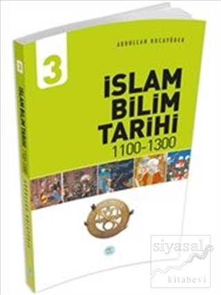 İslam Bilim Tarihi - 3 Abdullah Kocayürek