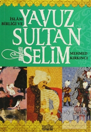 İslam Birliği ve Yavuz Sultan Selim Mehmet Kırkıncı