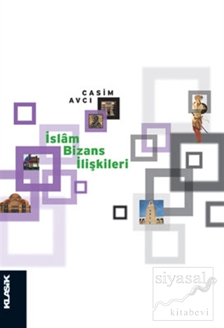 İslam Bizans İlişkileri Casim Avcı