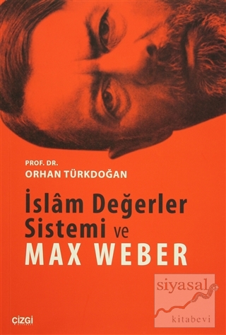 İslam Değerler Sistemi ve Max Weber Orhan Türkdoğan