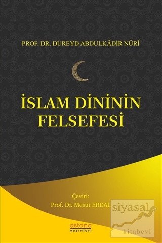 İslam Dininin Felsefesi Dureyd Abdulkadir Nuri