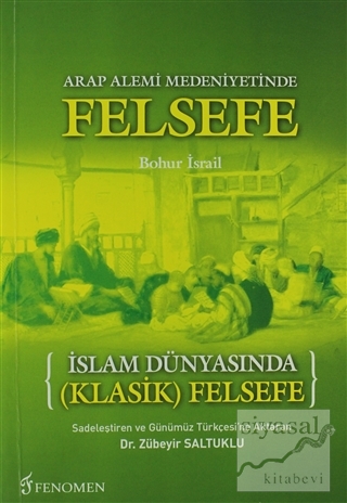 İslam Dünyasında Klasik Felsefe Zübeyir Saltuklu