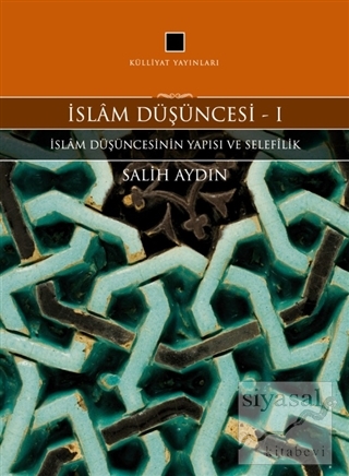 İslam Düşüncesi 1 - İslam Düşüncesinin Yapısı ve Selefilik Salih Aydın
