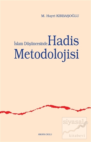 İslam Düşüncesinde Hadis Metodolojisi Hayri Kırbaşoğlu