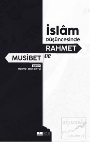 İslam Düşüncesinde Rahmet ve Musibet Mehmet Emin Çiftçi