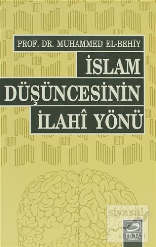İslam Düşüncesinin İlahi Yönü Muhammed El-Behiy