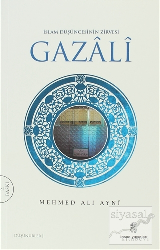 İslam Düşüncesinin Zirvesi İmam Gazali Mehmed Ali Ayni