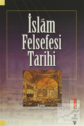 İslam Felsefesi Tarihi 1 Bayram Ali Çetinkaya