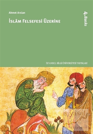 İslam Felsefesi Üzerine Prof. Dr. Ahmet Arslan