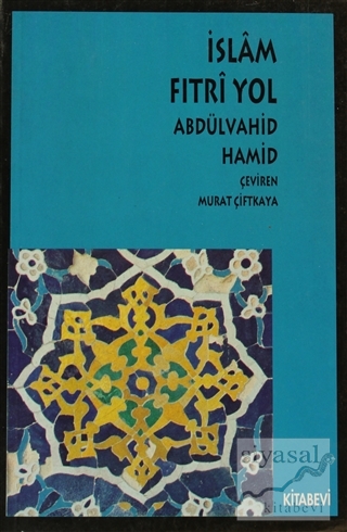İslam Fıtri Yol Abdülvahid Hamid