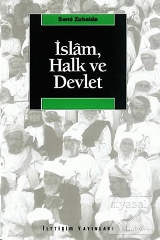 İslam, Halk ve Devlet Sami Zubaida
