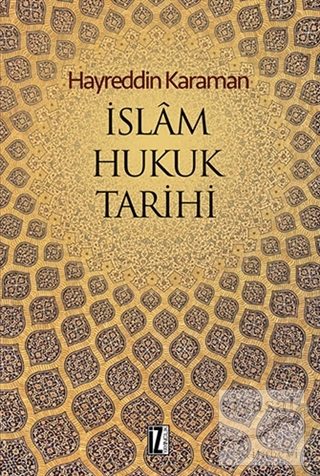 İslam Hukuk Tarihi Hayreddin Karaman