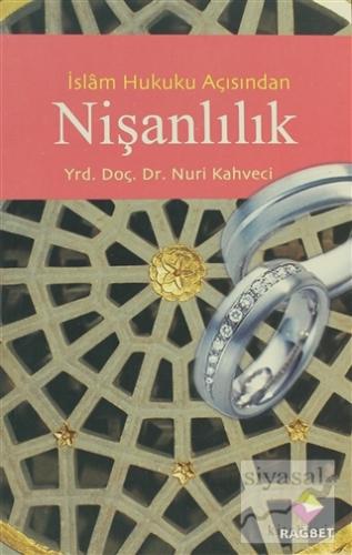 İslam Hukuku Açısından Nişanlılık Nuri Kahveci