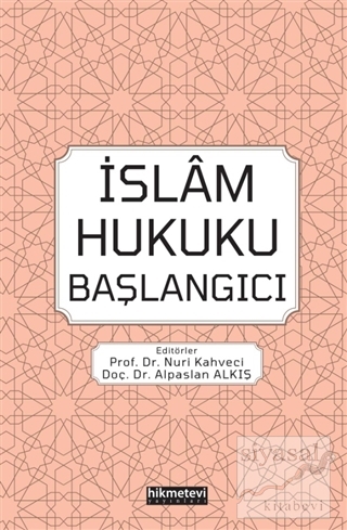 İslam Hukuku Başlangıcı Nuri Kahveci