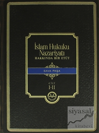 İslam Hukuku Nazariyatı Hakkında Bir Etüt ( Cilt 1-2 ) (Ciltli) Sava P