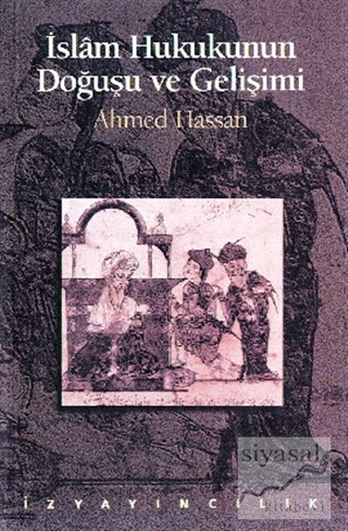 İslam Hukukunun Doğuşu ve Gelişimi Ahmed Hassan