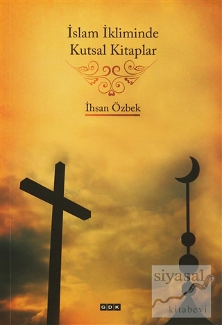 İslam İkliminde Kutsal Kitaplar İhsan Özbek
