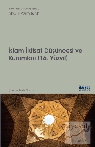 İslam İktisat Düşüncesi ve Kurumları - 16. Yüzyıl Abdul Azim Islahi