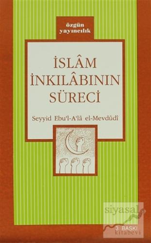 İslam İnkılabının Süreci Seyyid Ebu'l-A'la el-Mevdudi