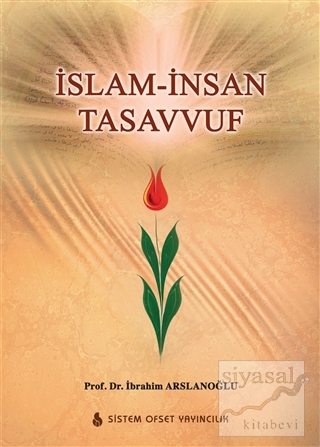 İslam-İnsan Tasavvuf İbrahim Arslanoğlu