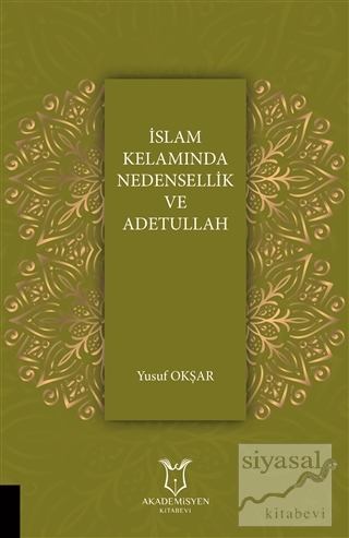 İslam Kelamında Nedensellik ve Adetullah
